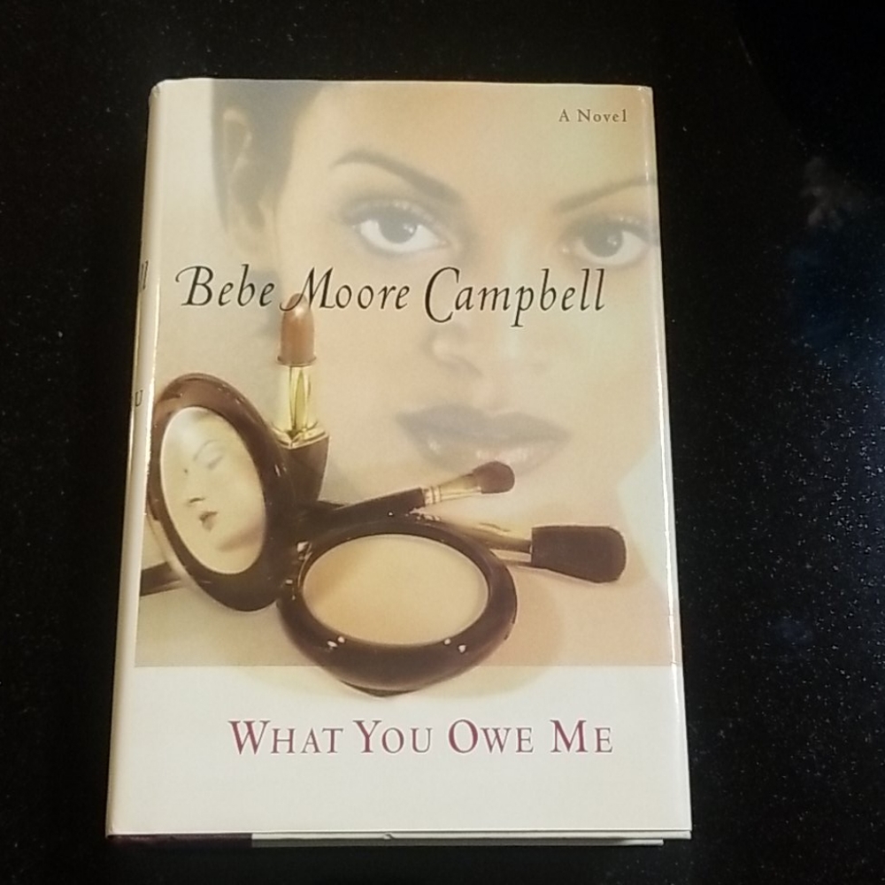 Bebe Moore Campbell~~WHAT YOU OWE ME